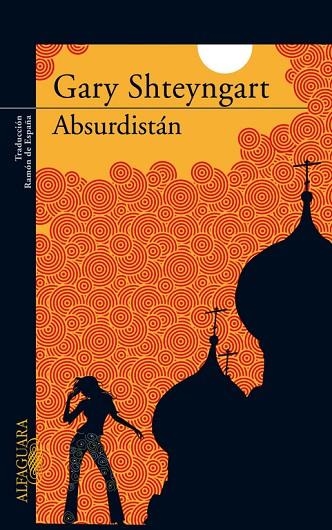 ABSURDISTAN | 9788420472546 | SHTEYNGART,GARY