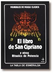 LIBRO DE SAN CIPRIANO Y OTROS RITUALES DE POTENCIA | 9788476401705 | ANÓNIMO