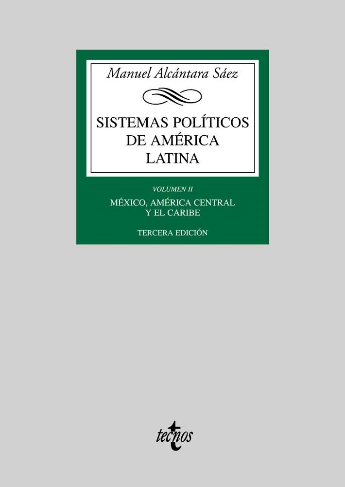 SISTEMAS POLITICOS DE AMERICA LATINA. VOLUMEN 2. MEXICO, AMERICA CENTRAL Y EL CARIBE | 9788430945849 | ALCANTARA SAEZ,MANUEL