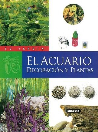 ACUARIO DECORACION Y PLANTAS | 9788430531264 | SCHUTZ,JEAN-MARC