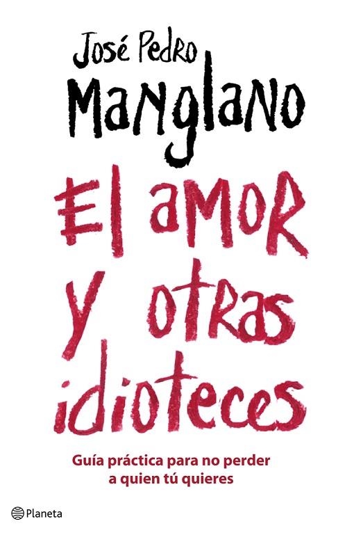 AMOR Y OTRAS IDIOTECES | 9788408075677 | MANGLANO,JOSE PEDRO