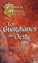 GUARDIANES DEL OESTE. CRONICAS DE MALLOREA VOL 1 | 9788448032937 | EDDINGS,DAVID