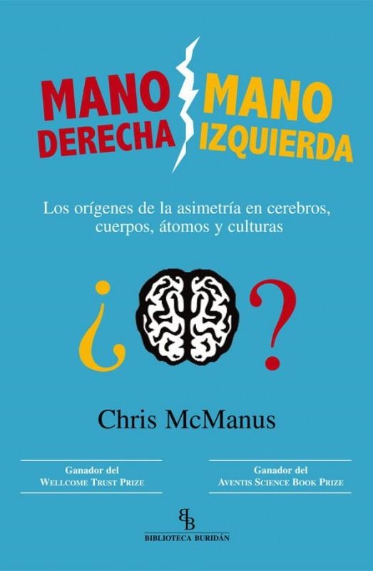 MANO DERECHA MANO IZQUIERDA. ORIGENES DE LA ASIMETRIA EN CEREBROS... | 9788496831445 | MCMANUS,CHRIS