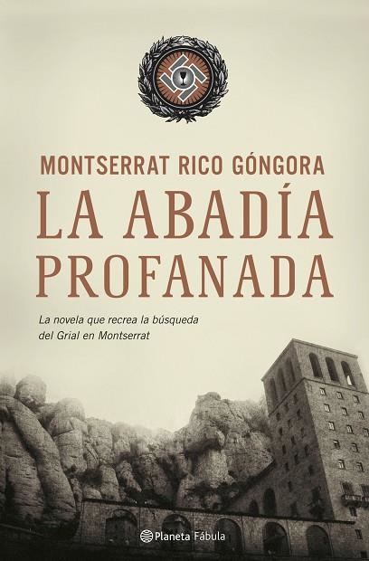 ABADIA PROFANADA. LA BUSQUEDA DEL GRIAL EN MONTSERRAT | 9788408069676 | RICO GONGORA,MONTSERRAT