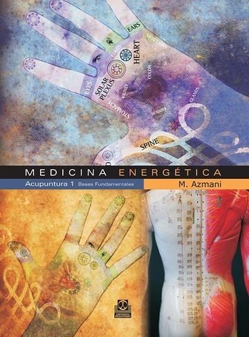 MEDICINA ENERGETICA ACUPUNTURA 1. BASES FUNDAMENTALES | 9788480199759 | AZMANI,M.