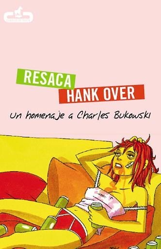 RESACA,HANK OVER,HOMENAJE A CHARLES BUKOWSKI | 9788496594210 | VVAA