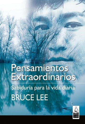 PENSAMIENTOS EXTRAORDINARIOS. SABIDURIA PARA LA VIDA DIARIA | 9788493540036 | LEE,BRUCE