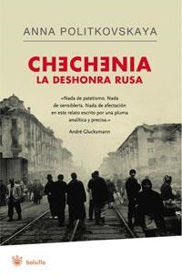 CHECHENIA. LA DESHONRA RUSA | 9788498670950 | POLITKOVSKAYA,ANNA