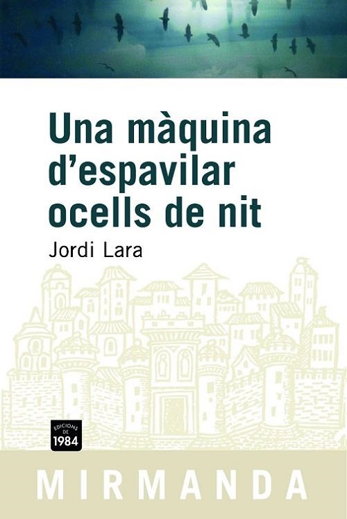 UNA MAQUINA D,ESPAVILAR OCELLS DE NIT | 9788492440023 | LARA,JORDI