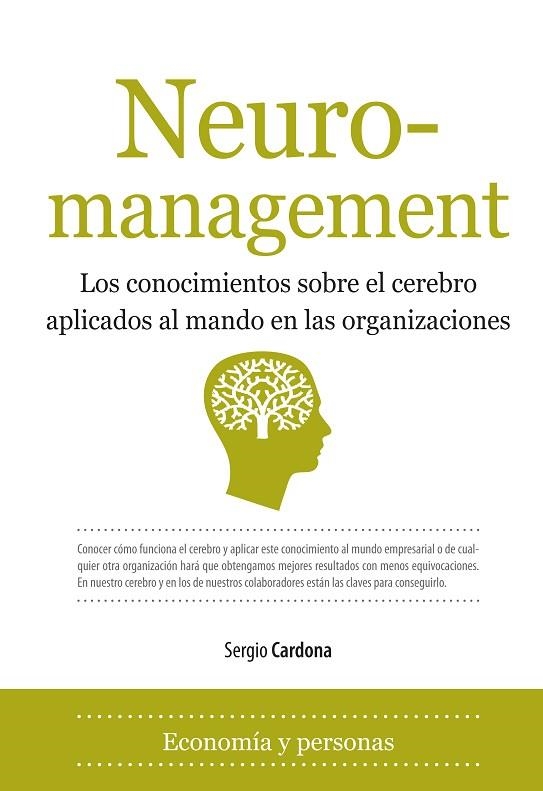 NEURO-MANAGEMENT. LOS CONOCIMIENTOS SOBRE EL CEREBRO APLICADOS AL MANDO EN LAS ORGANIZACIONES | 9788496968561 | CARDONA,SERGIO