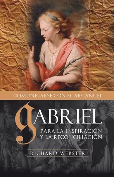 COMUNICANDOSE CON EL ARCANGEL GABRIEL. PARA LA ORIENTACION Y PROTECCION | 9788496111509 | WEBSTER,RICHARD