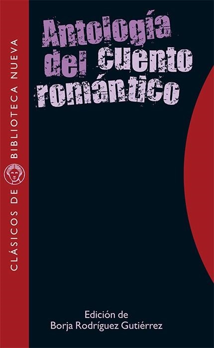 ANTOLOGIA DEL CUENTO ROMANTICO | 9788497423304 | RODRIGUEZ GUTIERREZ,BORJA