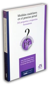 MEDIDAS CAUTELARES EN EL PROCESO PENAL 355 PREGUNTAS Y RESPUESTAS FORMULARIOS | 9788495762603 | GONZALEZ SANCHEZ,JULIAN ANGEL GUILLAMONT SENENT,JOSE VICENTE NIETO LOPEZ-ARIAS,MARIA MERCEDES