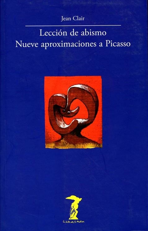 LECCION DE ABISMO. NUEVE APROXIMACIONES A PICASSO | 9788477746843 | CLAIR,JEAN