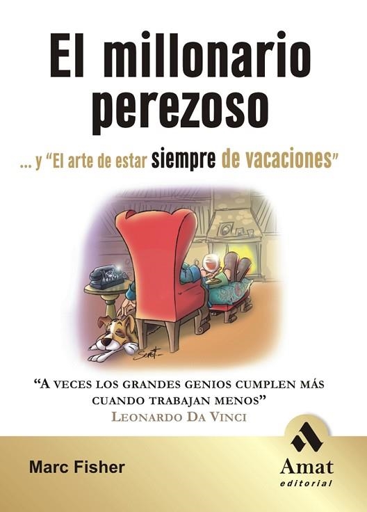 MILLONARIO PEREZOSO. EL ARTE DE ESTAR SIEMPRE DE VACACIONES | 9788497352185 | FISHER,MARK