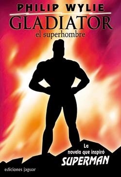 GLADIADOR EL SUPERHOMBRE | 9788496423626 | WYLIE,PHILIP