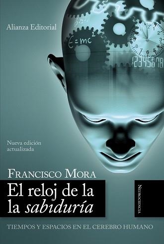 RELOJ DE LA SABIDURIA. TIEMPOS Y ESPACIOS EN EL CEREBRO HUMANO | 9788420648712 | MORA,FRANCISCO