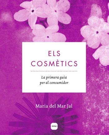 COSMETICS. GUIA PER AL CONSUMIDOR | 9788496499904 | JAL,MªDEL MAR