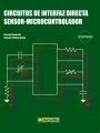 CIRCUITOS DE INTERFAZ DIRECTA SENSOR-MICROCONTROLADOR | 9788426715029 | PALLAS ARENY,RAMON REVERTER,FERRAN