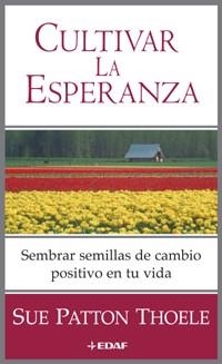 CULTIVAR LA ESPERANZA | 9788441415157 | PATTON THOELE,SUE