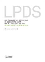 PARAULES DEL SOCIALISME. UN LLIBRE OBERT PER A L,ESQUERRA DE DEMA | 9788497796545 | OBIOLS,RAIMON COMIN,ANTONI