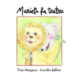 MARIETA FA TEATRE. LLETRA CURSIVA | 9788481317923 | BELLVER,LOURDES MASGRAU I PLANA,FINA