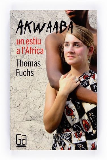 AKWAABA UN ESTIU A L,AFRICA | 9788466121095 | FUCHS,THOMAS