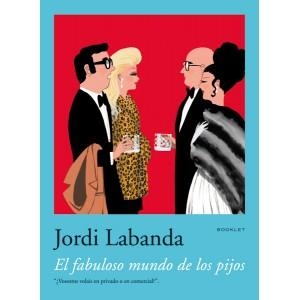 FABULOSO MUNDO DE LOS PIJOS | 9788492480036 | LABANDA,JORDI