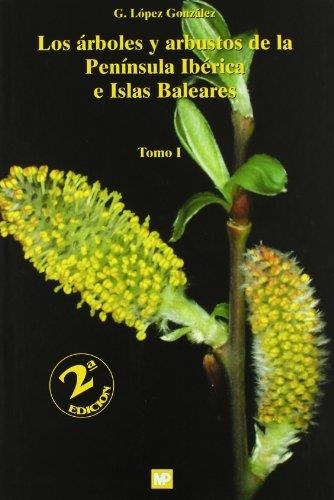 ARBOLES Y ARBUSTOS DE LA PENINSULA IBERICA E ISLAS BALEARES (2 VOLS) | 9788484762720 | LOPEZ GONZALEZ,G.