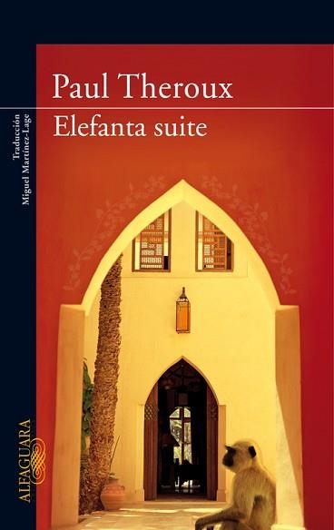 ELEFANTA SUITE | 9788420473536 | THEROUX,PAUL