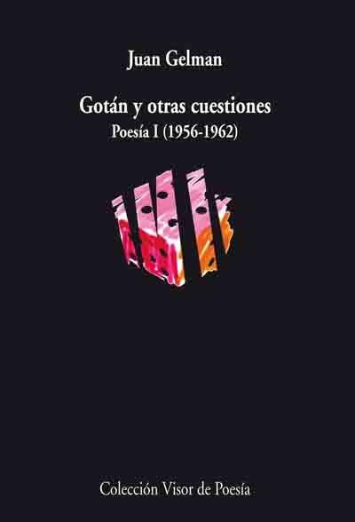 GOTAN Y OTRAS CUESTIONES. POESIA 1 1956-1962 | 9788475220918 | GELMAN,JUAN (PREMIO CERVANTES 2007)