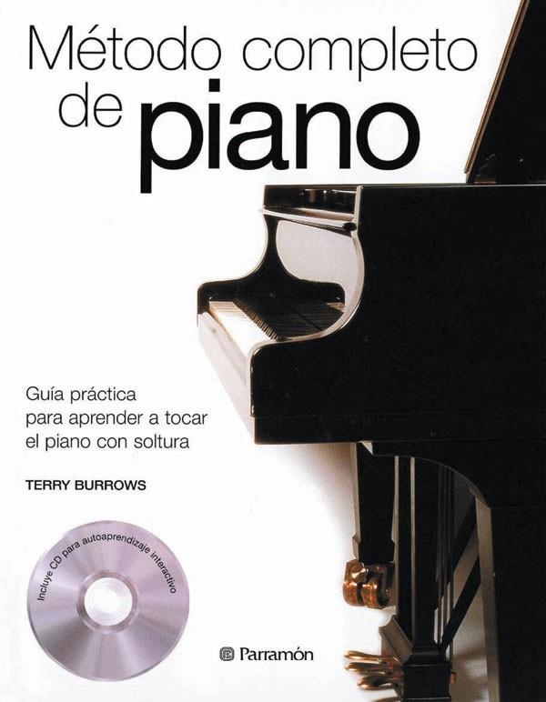 METODO COMPLETO DE PIANO. GUIA PRACTICA PARA APRENDER A TOCAR EL PIANO CON SOLTURA | 9788434226388 | BURROWS,TERRY