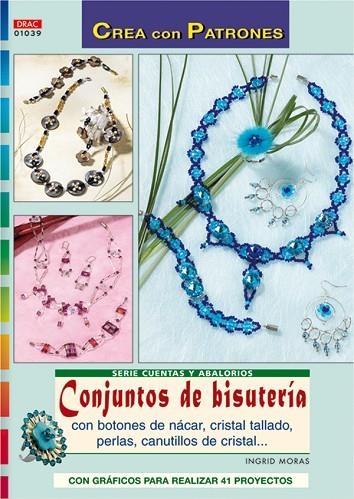 CONJUNTOS DE BISUTERIA CON BOTONES DE NACAR CRISTAL TALLADO PERLAS CANUTILLOS DE CRISTAL | 9788496777354 | MORAS,INGRID