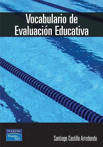 VOCABULARIO DE EVALUACION EDUCATIVA | 9788420540412 | CASTILLO ARREDONDO,SANTIAGO