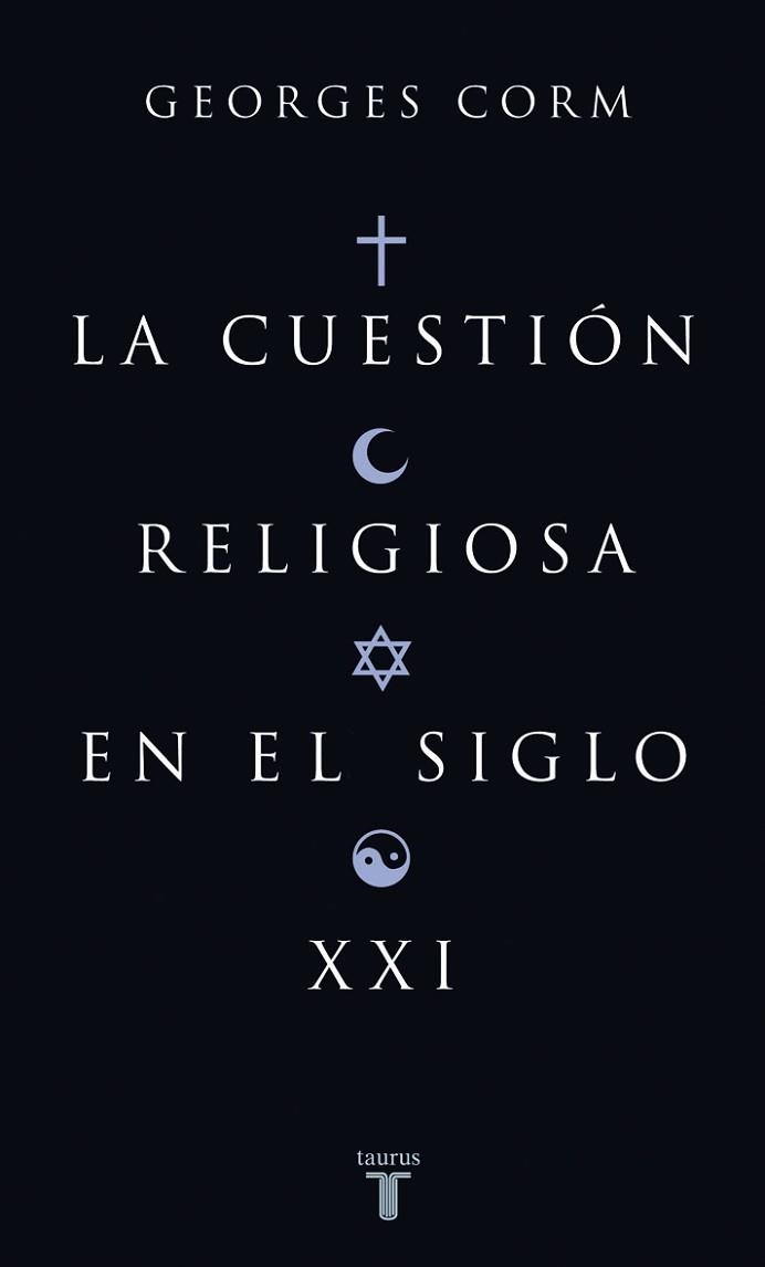 CUESTION RELIGIOSA EN EL SIGLO XXI | 9788430606252 | CORM,GEORGES