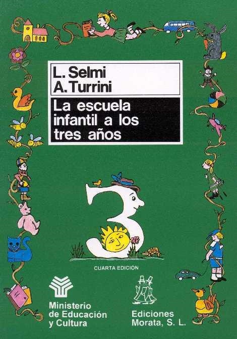 ESCUELA INFANTIL A LOS TRES AÑOS | 9788471123251 | SELMI,L. TURRINI,ANNA