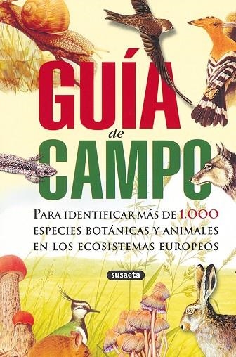 GUIA DE CAMPO PARA IDENTIFICAR MAS DE 1000 ESPECIES BOTANICAS Y ANIMALES EN LOS ECOSISTEMAS EUROPEOS | 9788430562855 | TOMAN,JAN Y FELIX,JIRI