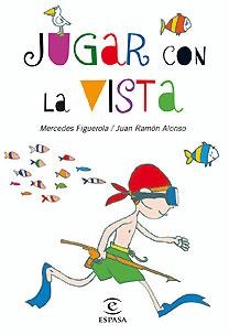 JUGAR CON LA VISTA | 9788467028898 | FIGUEROLA,MERCEDES ALONSO,JUAN RAMON