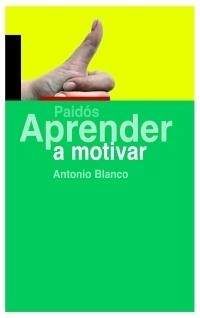 APRENDER A MOTIVAR | 9788449321658 | BLANCO,ANTONIO