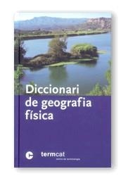 DICCIONARI DE GEOGRAFIA FISICA | 9788439359746 | TERMCAT