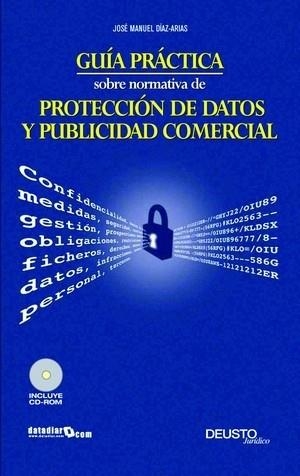 GUIA PRACTICA SOBRE NORMATIVA DE PROTECCION DE DATOS Y PUBLICIDAD COMERCIAL | 9788423426638 | DIAZ-ARIAS,JOSE MANUEL