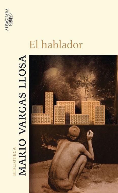 HABLADOR | 9788420472898 | VARGAS LLOSA,MARIO (NOBEL LITERATURA 2010)