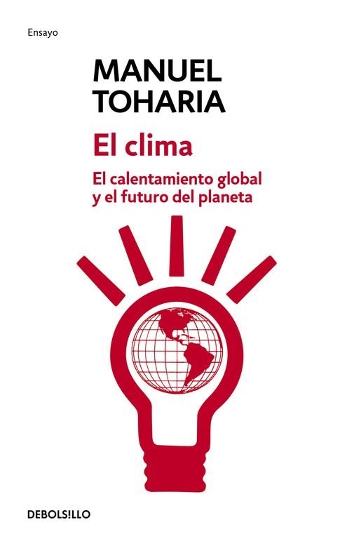 CLIMA. EL CALENTAMIENTO GLOBAL Y EL FUTURO DEL PLANETA | 9788483466629 | TOHARIA,MANUEL