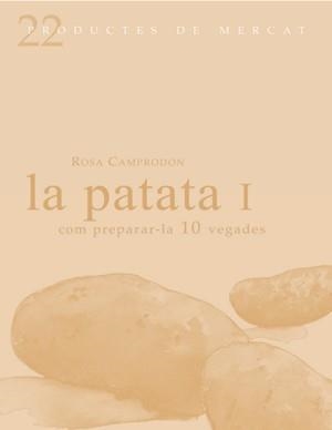 PATATA 1. COM PREPARAR-LA 10 VEGADES | 9788493624323 | CAMPRODON,ROSA