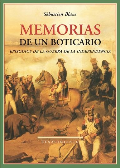 MEMORIAS DE UN BOTICARIO. EPISODIOS DE LA GUERRA DE LA INDEPENDENCIA | 9788484722656 | BLAZE,SEBASTIEN