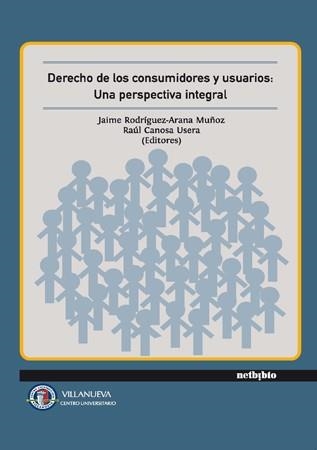 DERECHO DE LOS CONSUMIDORES Y USUARIOS: UNA PERSPECTIVA INTEGRAL | 9788497452557 | RODRIGUEZ ARANA,JAIME