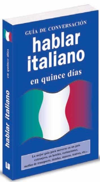 HABLAR ITALIANO EN QUINCE DIAS | 9788496445086 | ANÓNIMO