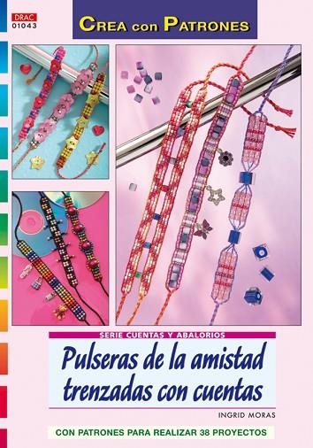 PULSERAS DE LA AMISTAD TRENZADAS CON CUENTAS | 9788498740011 | MORAS,INGRID