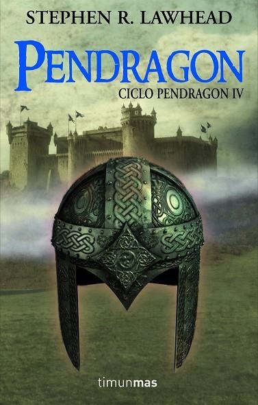 PENDRAGON CICLO PENDRAGON 4 | 9788448036300 | LAWHEAD,STEPHEN R.