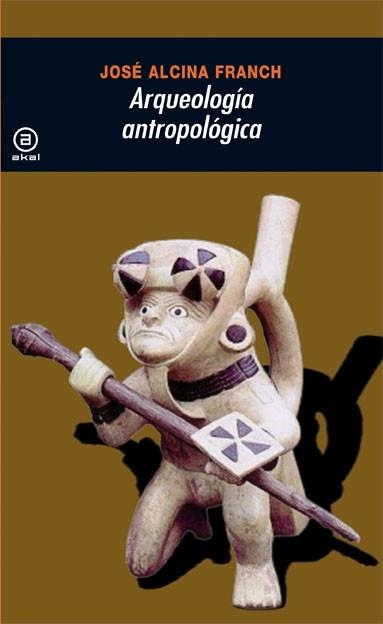 ARQUEOLOGIA ANTROPOLOGICA | 9788476004807 | ALCINA FRANCH,JOSE